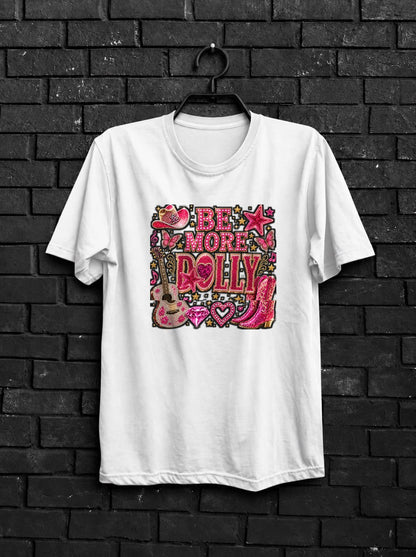 Be More Dolly Shirt — White Shirt