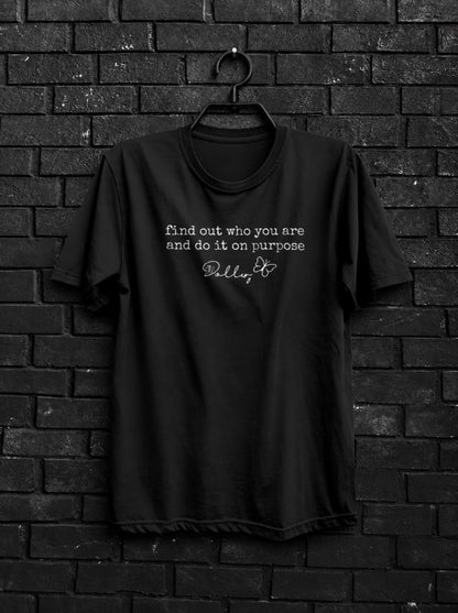 Find Out Who You Are And Do It On Purpose Shirt — Black Angle 2 Shirt