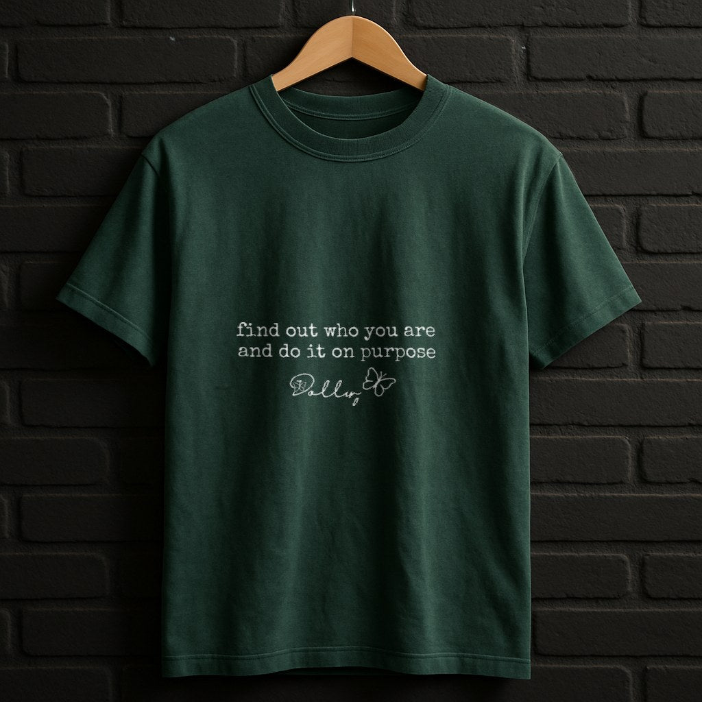 Find Out Who You Are And Do It On Purpose Shirt — Forest Shirt