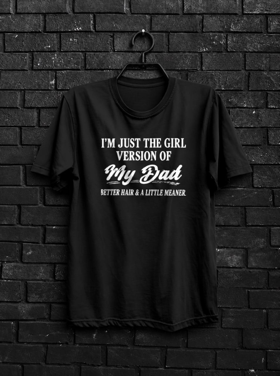 I'm Just the Girl Version of My Dad Shirt — Charcoal Shirt