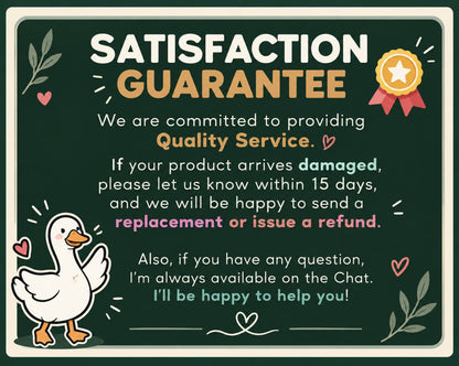 Satisfaction Guarantee