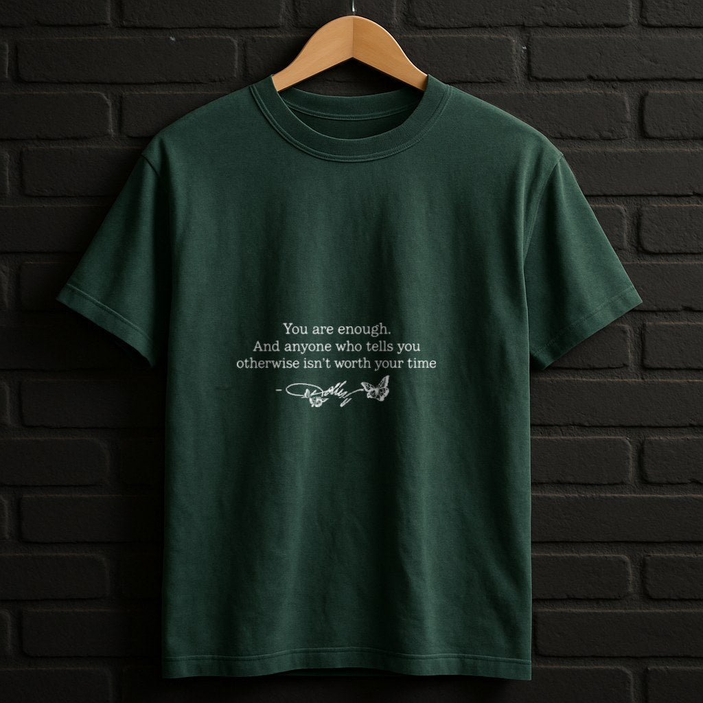 You Are Enough Dolly Quote Shirt — Forest Shirt